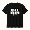 Libre de Racismo – Camiseta Unisex 100% Algodón