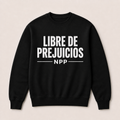 Libre de Prejuicios — Sudadera sin capucha
