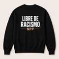 Libre de Racismo — Sudadera sin capucha